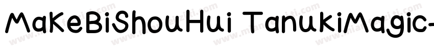 MaKeBiShouHui TanukiMagic字体转换